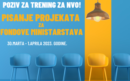 POZIV ZA UČEŠĆE NA TRENINGU ,,PISANJE PROJEKATA ZA FONDOVE MINISTARSTAVA”